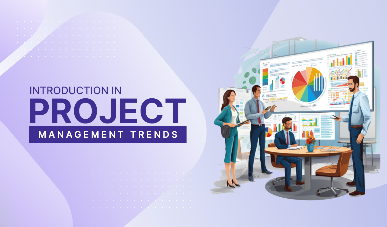 Introduction in project management Trends