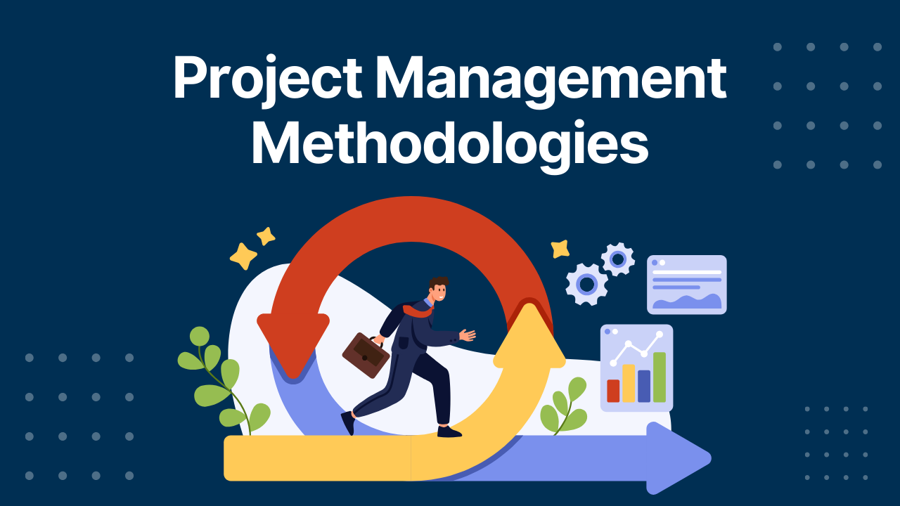 Project Management Methodologies