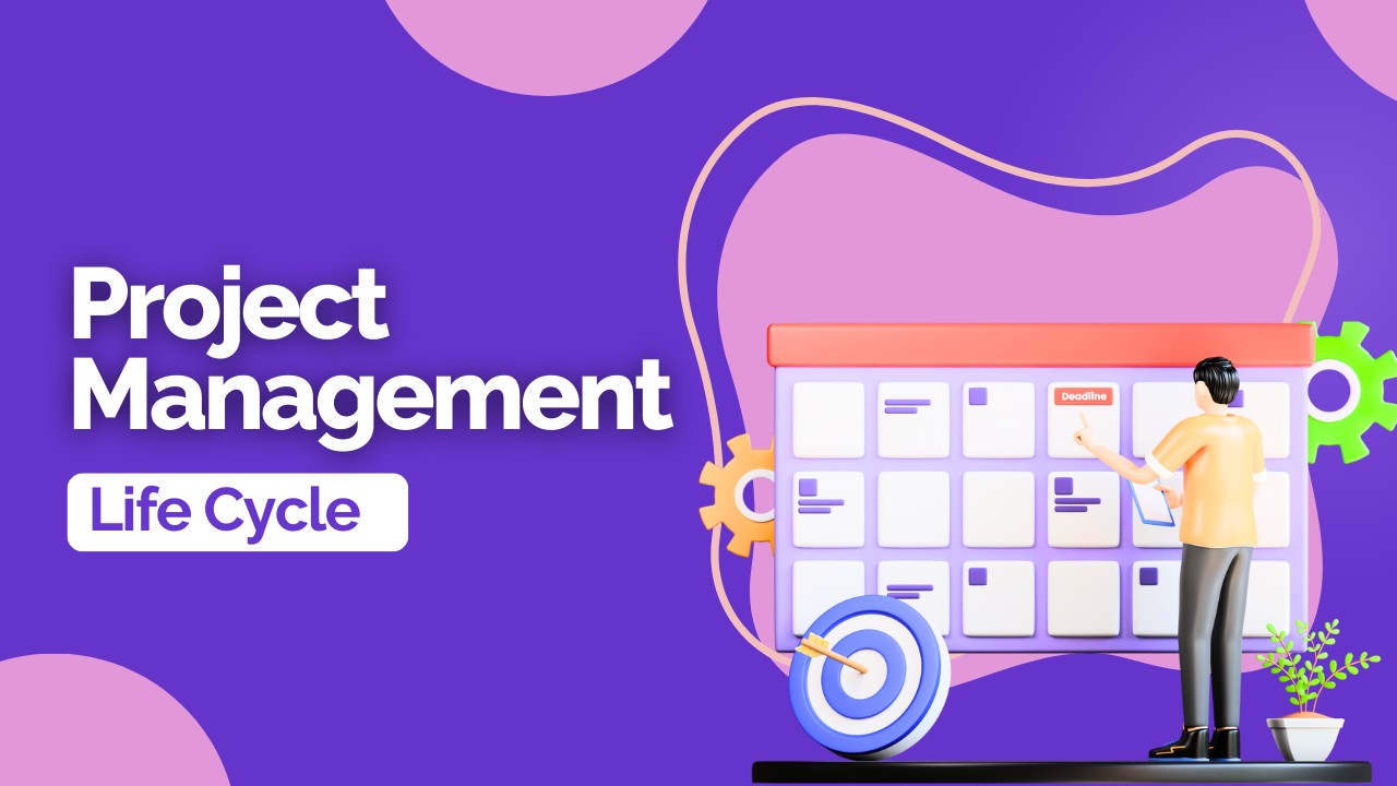 Project Management Life Cycle